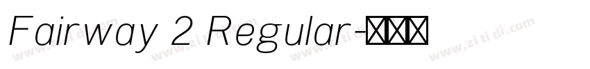 Fairway 2 Regular字体转换